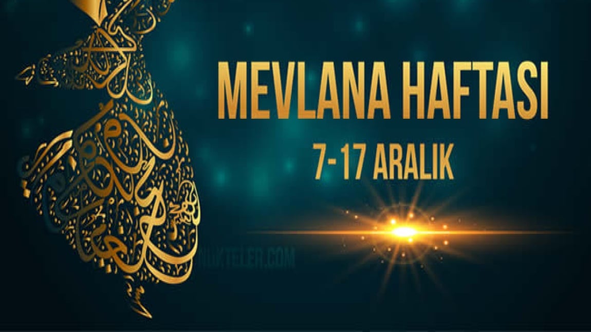 MEVLANA HAFTASI ( 7-17 ARALIK 2024 )